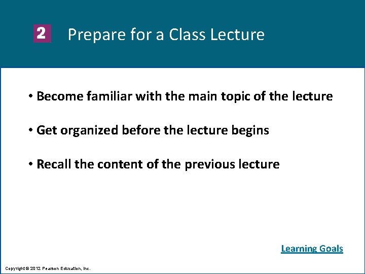 Prepare for a Class Lecture • Become familiar with the main topic of the