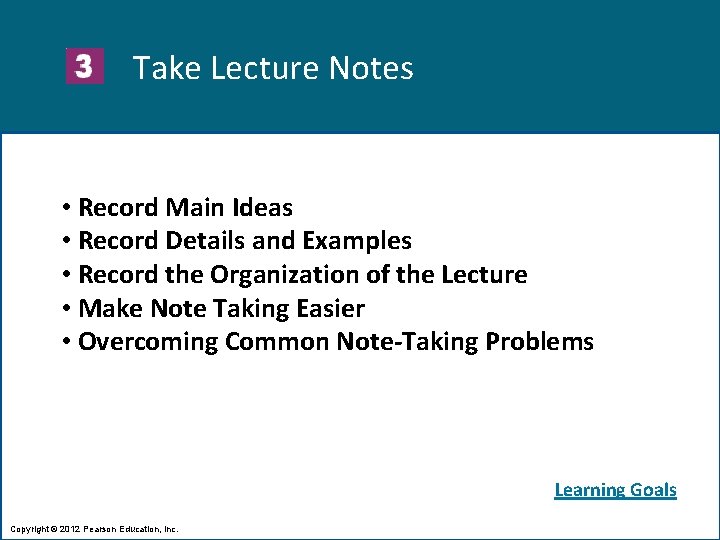 Take Lecture Notes • Record Main Ideas • Record Details and Examples • Record