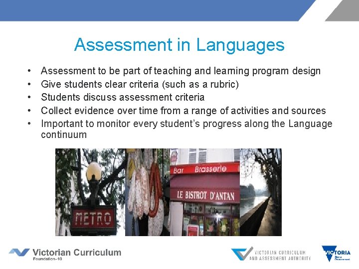 Assessment in Languages • • • Assessment to be part of teaching and learning