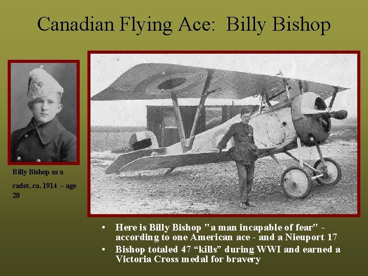 Canadian Flying Ace: Billy Bishop as a cadet, ca. 1914 – age 20 •