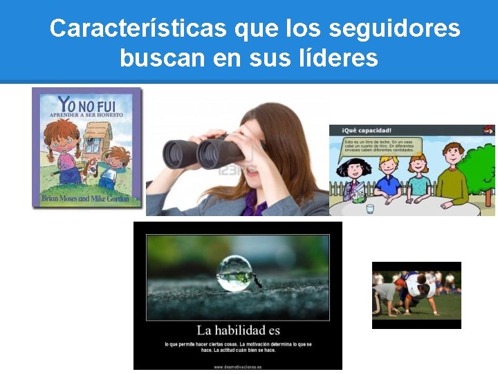 Características que los seguidores buscan en sus líderes 