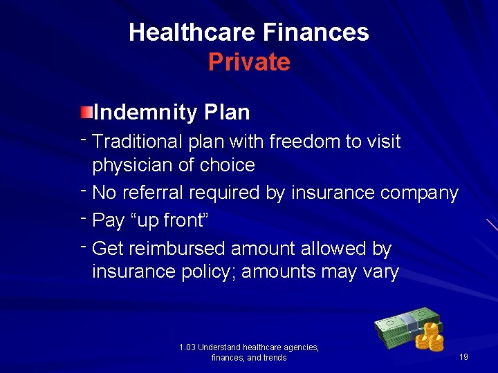 Healthcare Finances Private Indemnity Plan ־ Traditional plan with freedom to visit physician of