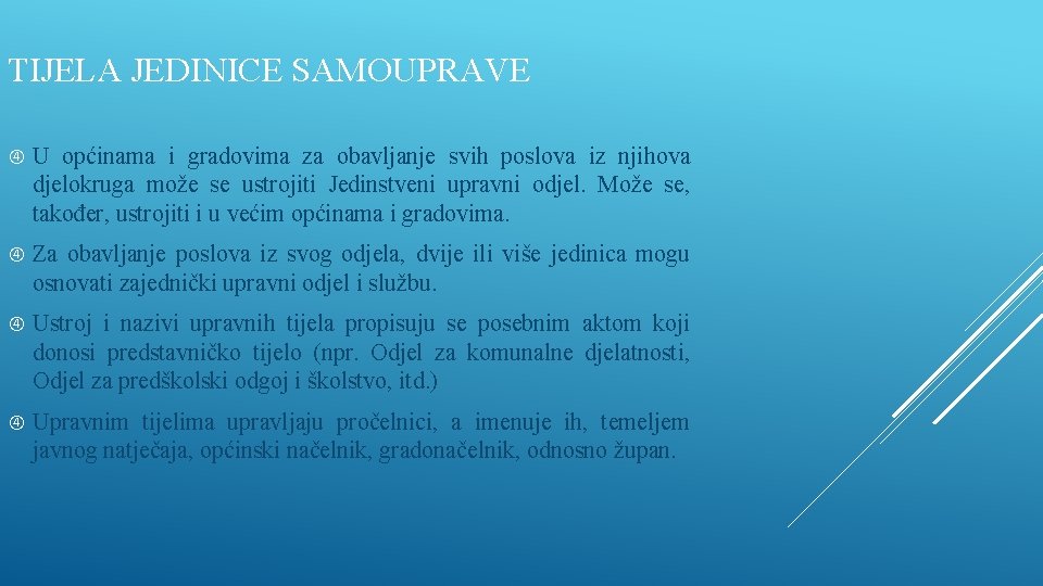 TIJELA JEDINICE SAMOUPRAVE U općinama i gradovima za obavljanje svih poslova iz njihova djelokruga