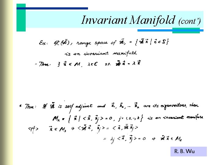 Invariant Manifold (cont’) R. B. Wu 