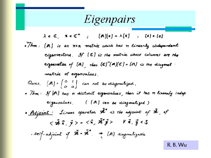 Eigenpairs R. B. Wu 