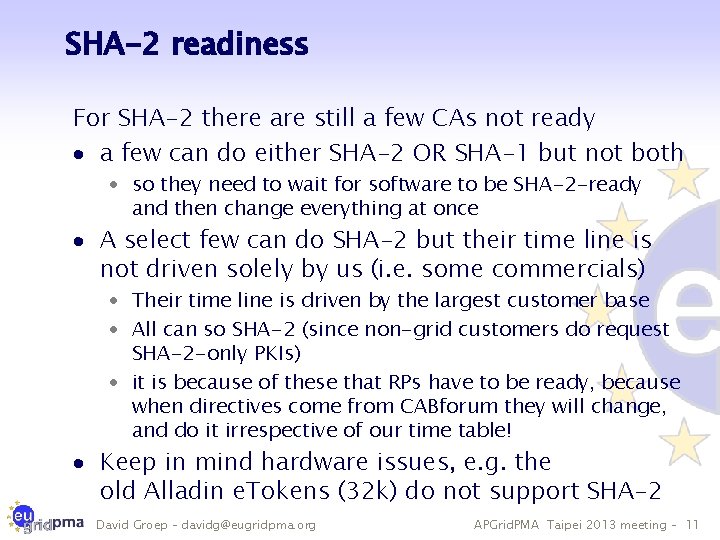 SHA-2 readiness For SHA-2 there are still a few CAs not ready · a