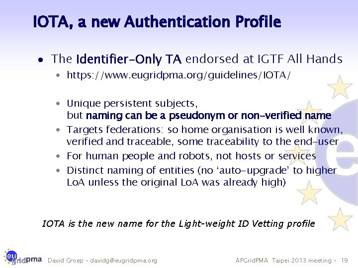 IOTA, a new Authentication Profile · The Identifier-Only TA endorsed at IGTF All Hands