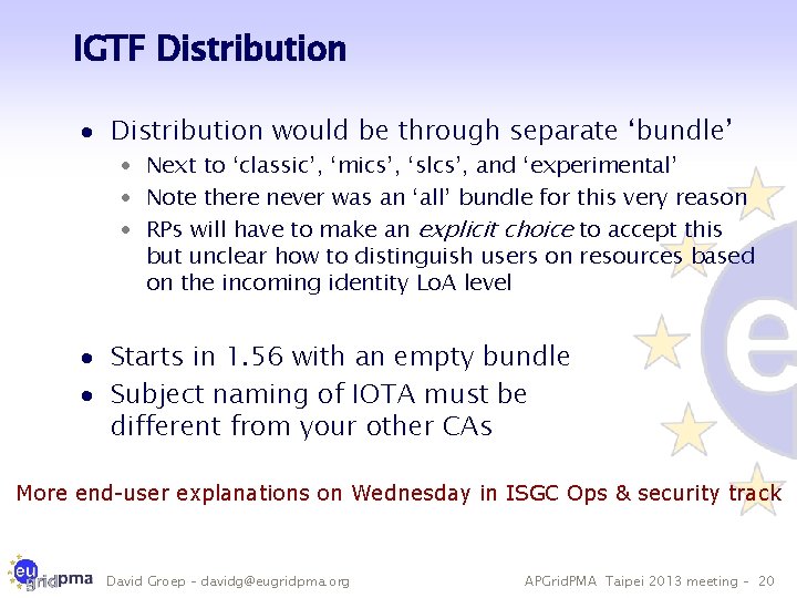 IGTF Distribution · Distribution would be through separate ‘bundle’ · Next to ‘classic’, ‘mics’,