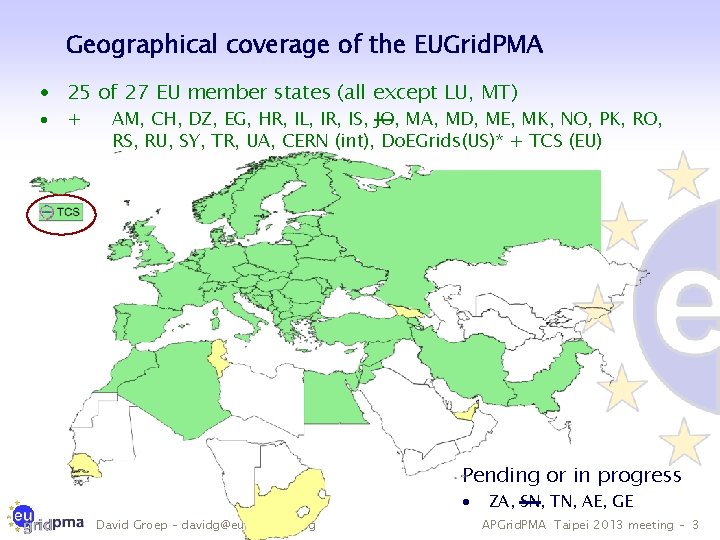 Geographical coverage of the EUGrid. PMA · 25 of 27 EU member states (all