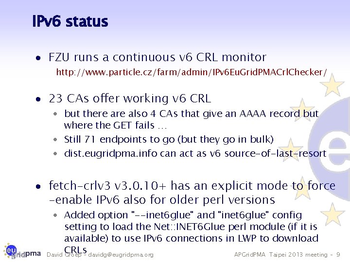 IPv 6 status · FZU runs a continuous v 6 CRL monitor http: //www.