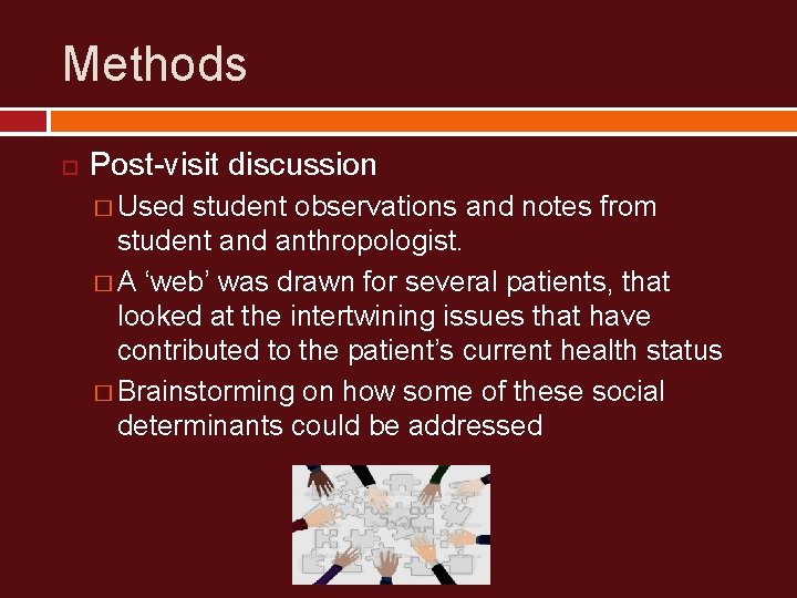Methods Post-visit discussion � Used student observations and notes from student and anthropologist. �