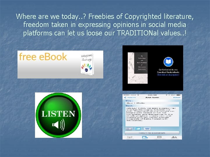 Where are we today. . ? Freebies of Copyrighted literature, freedom taken in expressing
