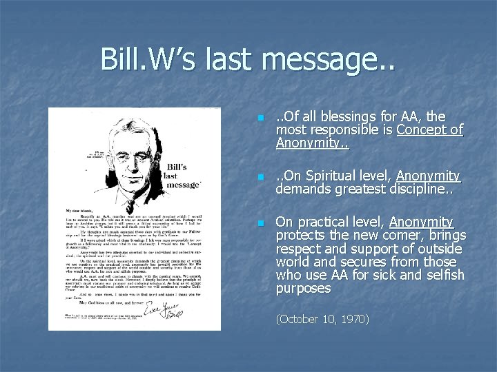 Bill. W’s last message. . n n n . . Of all blessings for