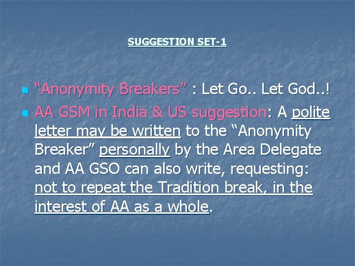 SUGGESTION SET-1 n n “Anonymity Breakers” : Let Go. . Let God. . !