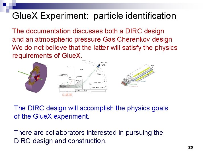 Glue. X Experiment: particle identification The documentation discusses both a DIRC design and an