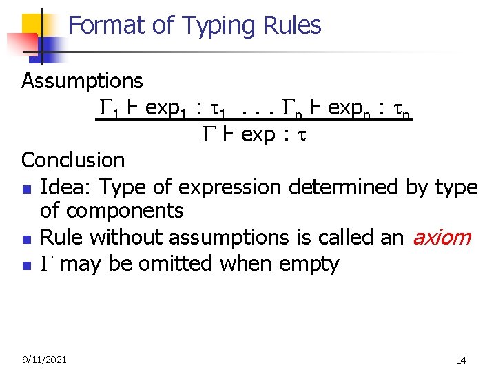 Format of Typing Rules Assumptions 1 Ⱶ exp 1 : 1. . . n
