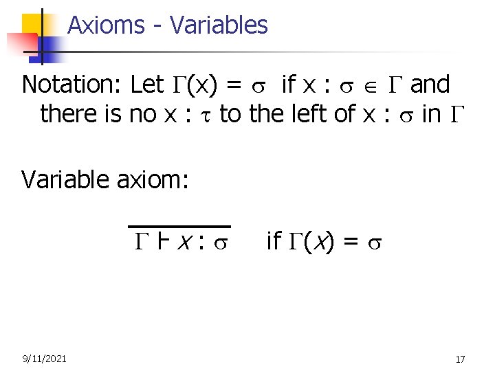 Axioms - Variables Notation: Let (x) = if x : and there is no