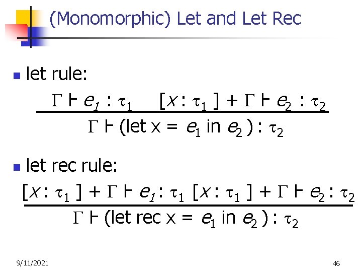 (Monomorphic) Let and Let Rec n n let rule: Ⱶ e 1 : 1