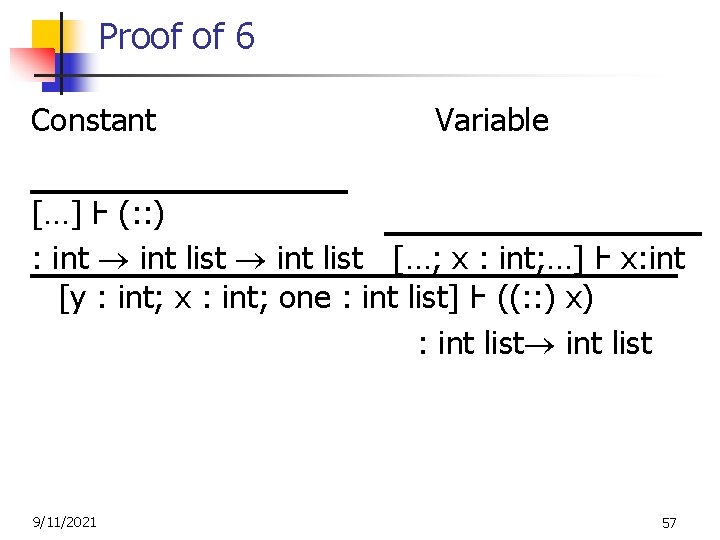 Proof of 6 Constant Variable […] Ⱶ (: : ) : int list […;