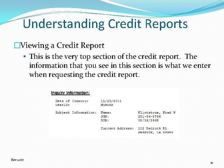 Understanding Credit Reports �Viewing a Credit Report § This is the very top section