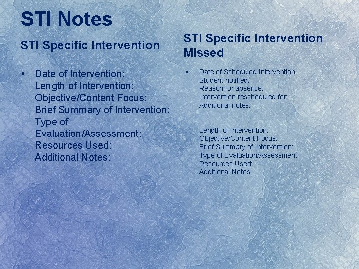 STI Notes STI Specific Intervention • Date of Intervention: Length of Intervention: Objective/Content Focus: