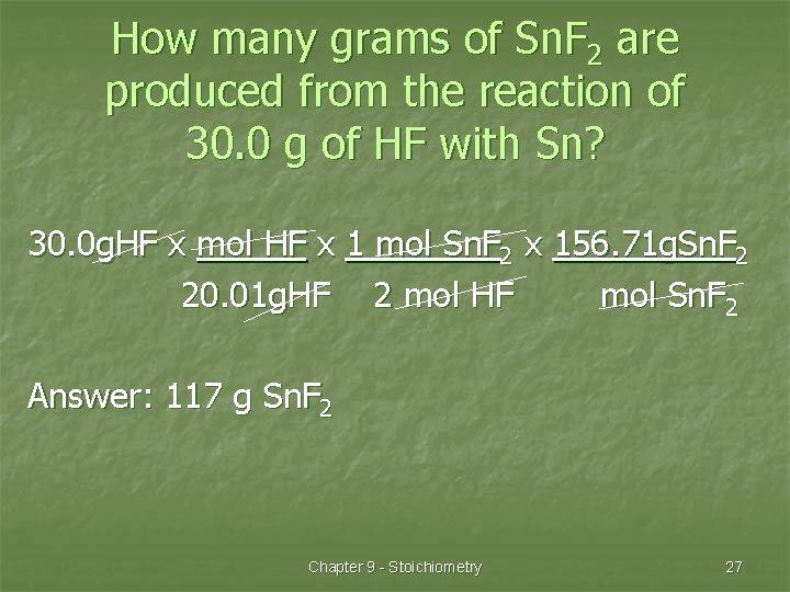 How many grams of Sn. F 2 are produced from the reaction of 30.