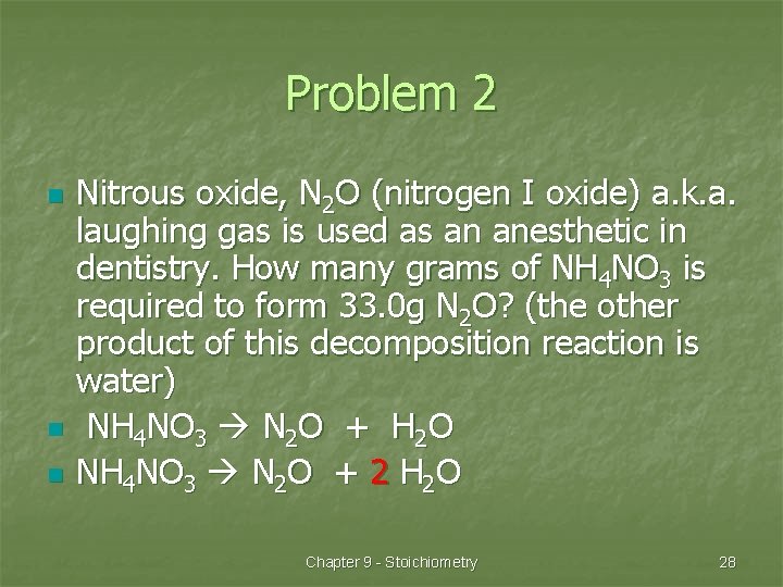 Problem 2 n n n Nitrous oxide, N 2 O (nitrogen I oxide) a.