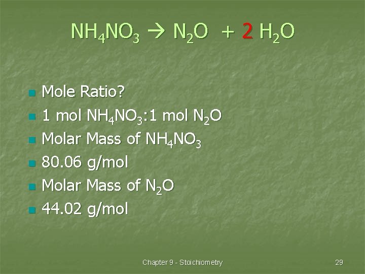 NH 4 NO 3 N 2 O + 2 H 2 O n n