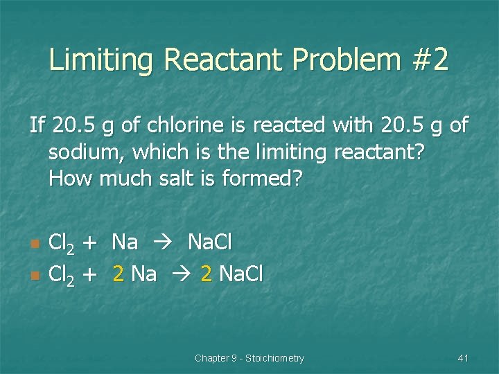 Limiting Reactant Problem #2 If 20. 5 g of chlorine is reacted with 20.