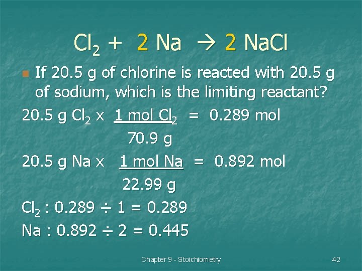 Cl 2 + 2 Na. Cl If 20. 5 g of chlorine is reacted