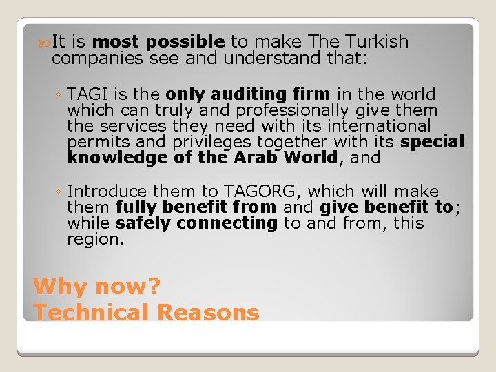  It is most possible to make The Turkish companies see and understand that: