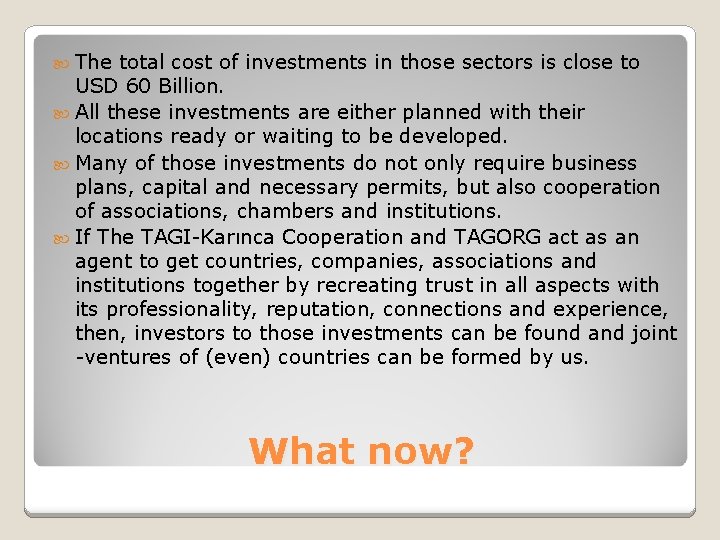  The total cost of investments in those sectors is close to USD 60
