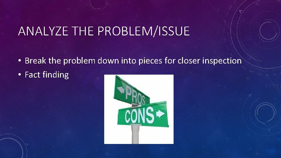 DECISION MAKING DEFINE THE PROBLEMISSUE Clarify Understanding Focus