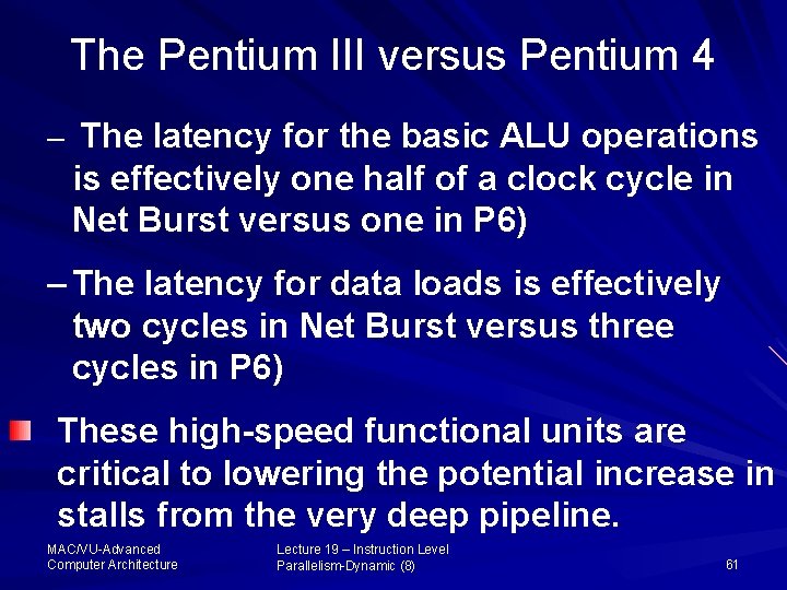 The Pentium III versus Pentium 4 – The latency for the basic ALU operations