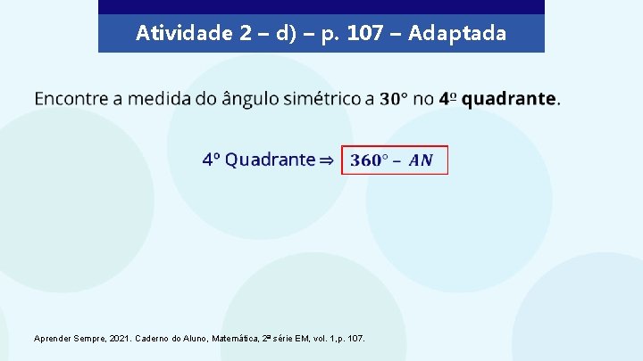 Atividade 2 – d) – p. 107 – Adaptada Aprender Sempre, 2021. Caderno do