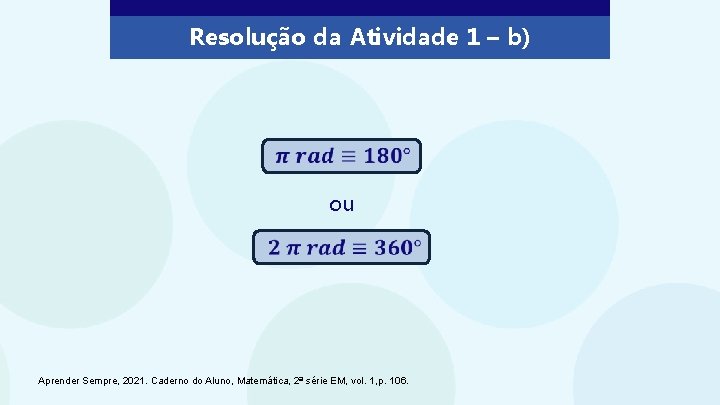 Resolução da Atividade 1 – b) ou Aprender Sempre, 2021. Caderno do Aluno, Matemática,