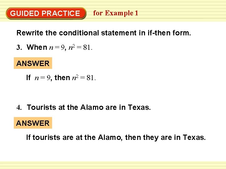 Warm-Up Exercises GUIDED PRACTICE for Example 1 Rewrite the conditional statement in if-then form.