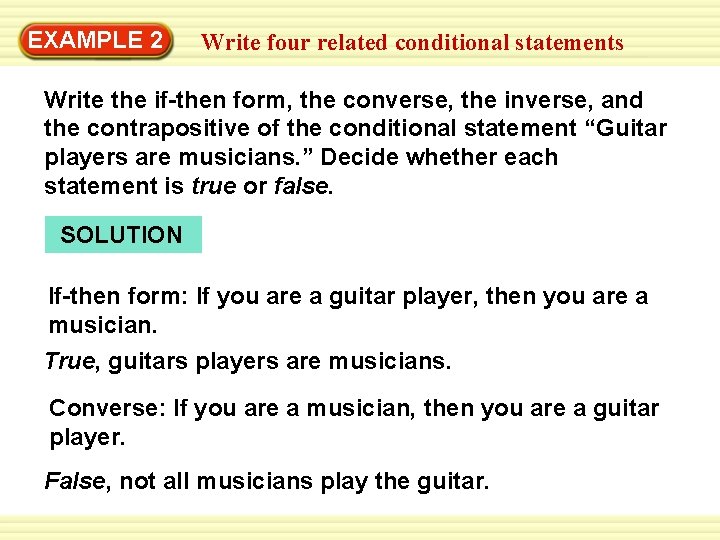 Warm-Up 2 Exercises EXAMPLE Write four related conditional statements Write the if-then form, the