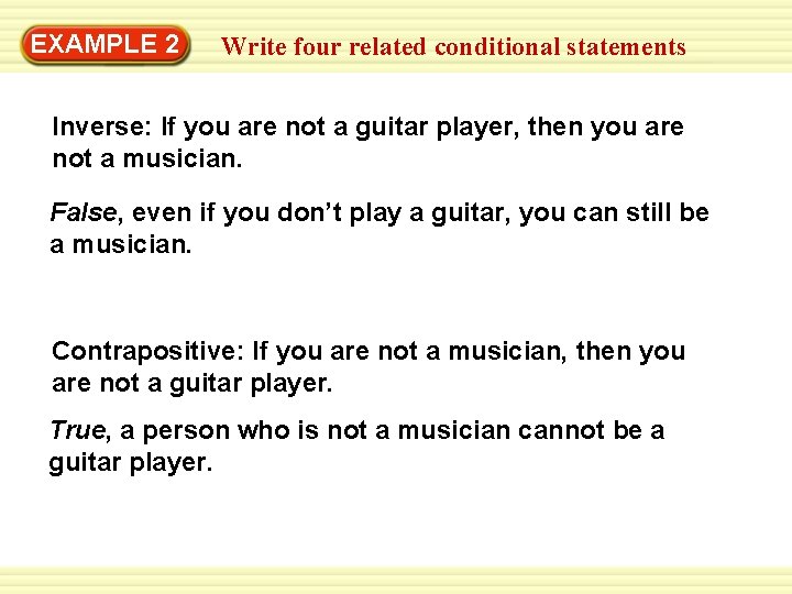 Warm-Up 2 Exercises EXAMPLE Write four related conditional statements Inverse: If you are not