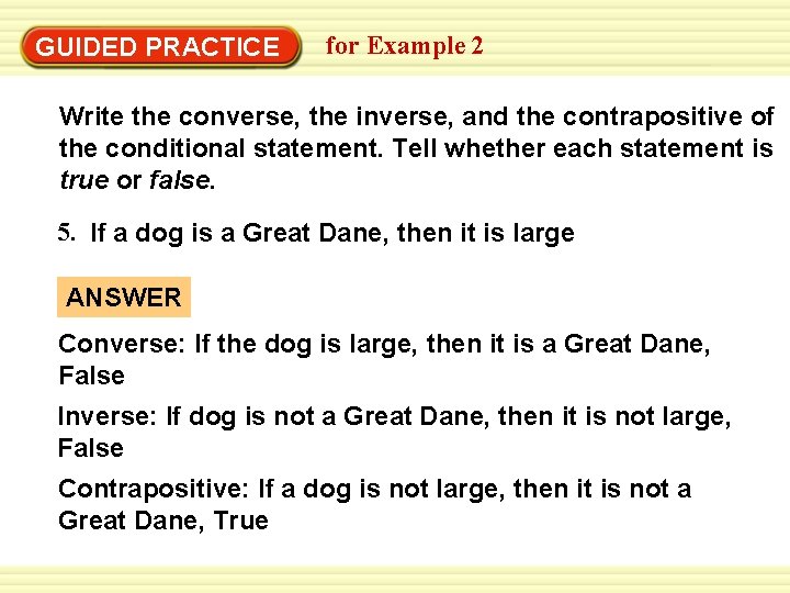 Warm-Up Exercises GUIDED PRACTICE for Example 2 Write the converse, the inverse, and the