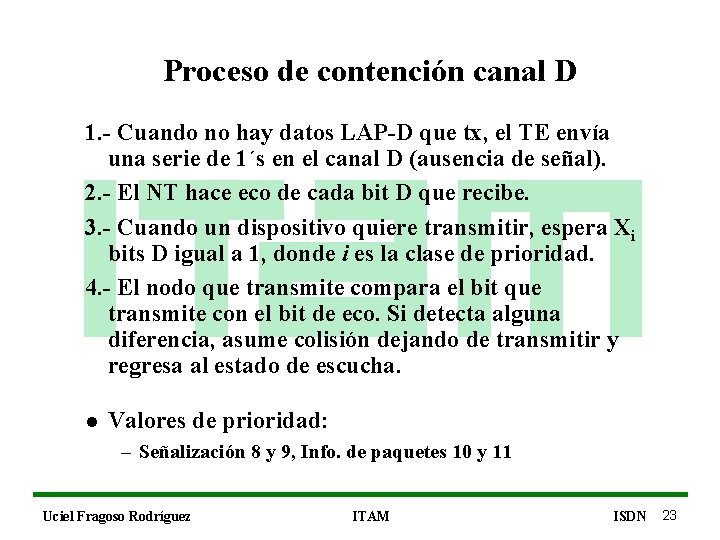 Proceso de contención canal D 1. - Cuando no hay datos LAP-D que tx,