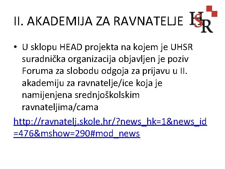 II. AKADEMIJA ZA RAVNATELJE • U sklopu HEAD projekta na kojem je UHSR suradnička