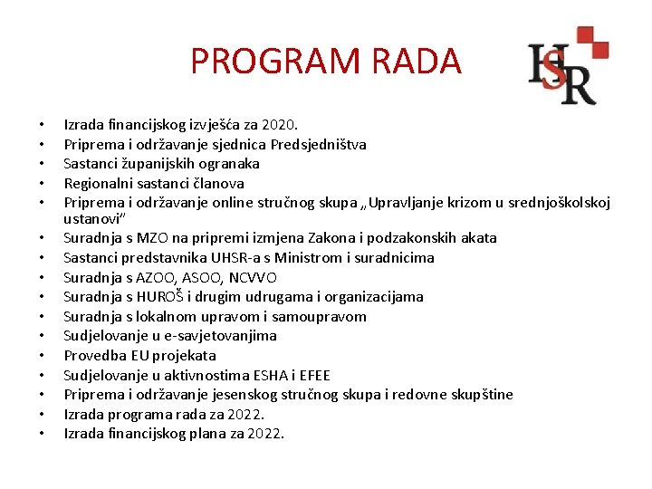 PROGRAM RADA • • • • Izrada financijskog izvješća za 2020. Priprema i održavanje