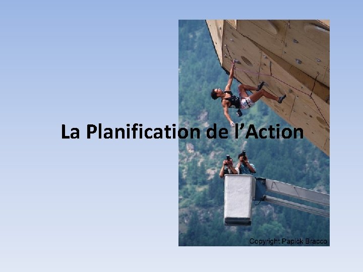 La Planification de l’Action 