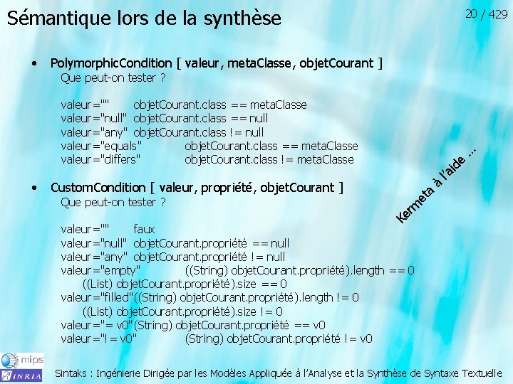 Sémantique lors de la synthèse • 20 / 429 Polymorphic. Condition [ valeur, meta.