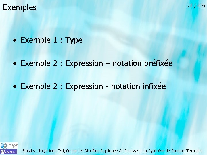Exemples 24 / 429 • Exemple 1 : Type • Exemple 2 : Expression
