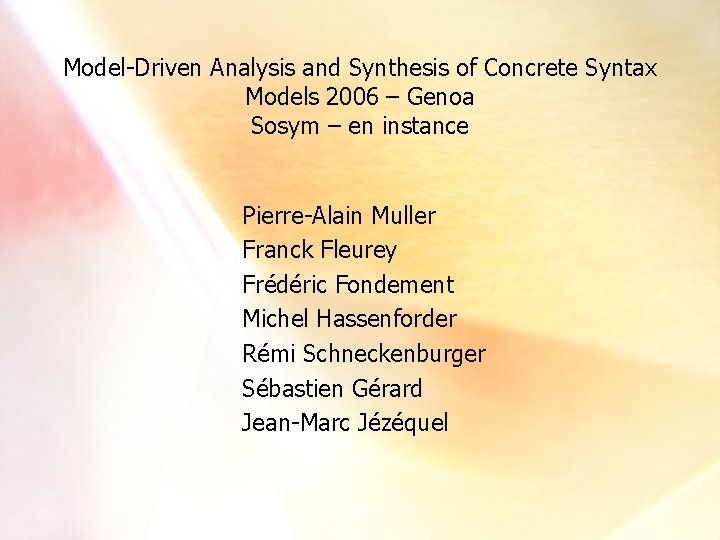 Model-Driven Analysis and Synthesis of Concrete Syntax Models 2006 – Genoa Sosym – en