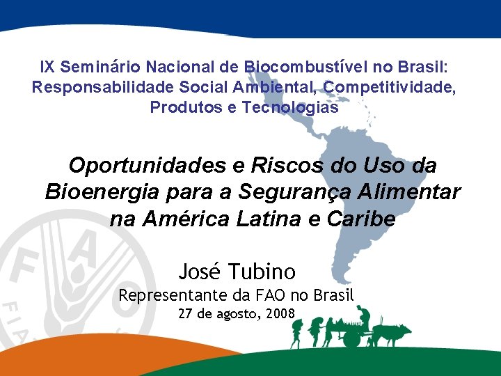 IX Seminário Nacional de Biocombustível no Brasil: Responsabilidade Social Ambiental, Competitividade, Produtos e Tecnologias