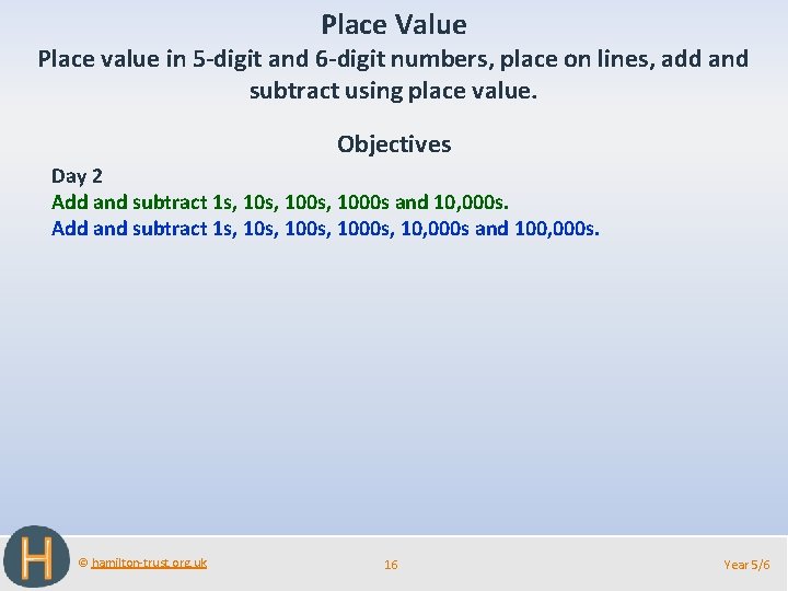 Place Value Place value in 5 -digit and 6 -digit numbers, place on lines,