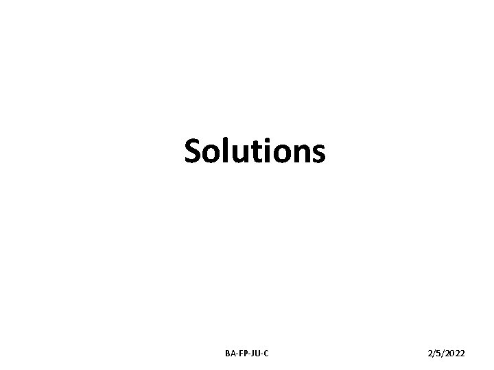 Solutions BA-FP-JU-C 2/5/2022 